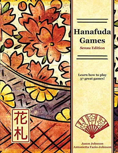 Hanafuda Games: Sensu Edition Jason Johnson 9780999280218