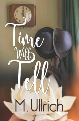 Time Will Tell M. Ullrich 9781635550887