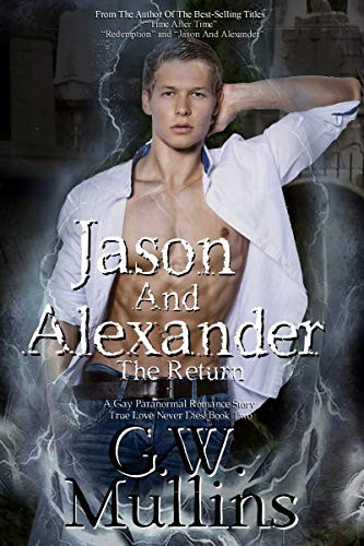 Jason And Alexander The Return G W Mullins 9781648717246