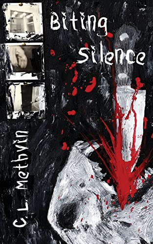 Biting Silence C L Methvin 9781948712224