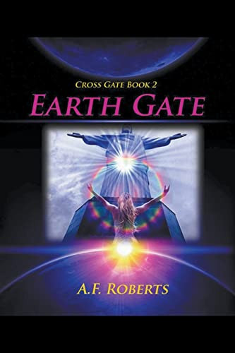 Earth Gate A F Roberts 9798201518370