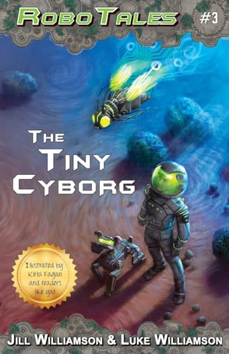 The Tiny Cyborg Jill Williamson 9781955843171
