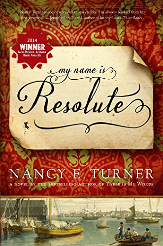 My Name is Resolute Nancy E. Turner 9781250060976