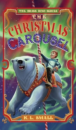 The Christmas Carousel K L Small 9798987444085