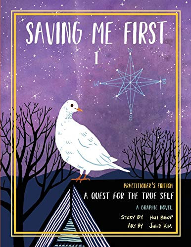 Saving Me First 1: A Quest For the True Self, Practitioner's Edition Hui Beop 9780999877197