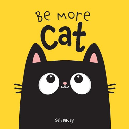 Be More Cat Seb Davey 9781454711964