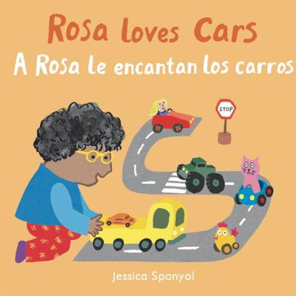 A Rosa le encantan los carros/Rosa loves Cars by Jessica Spanyol