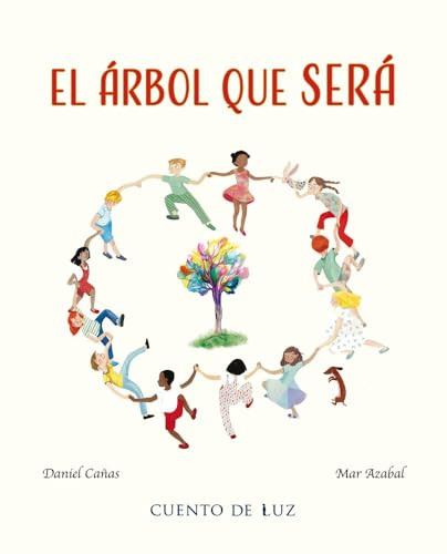 El arbol que sera (The Tree That Will Be) Daniel Canas 9788410438293
