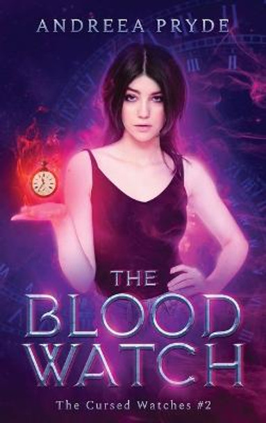 The Blood Watch Andreea Pryde 9781800687486