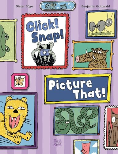 Click! Snap! Picture That! Dieter Boege 9780735846388