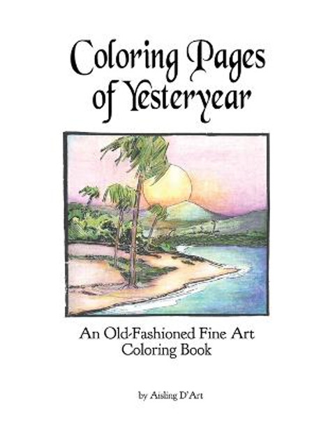 Coloring Pages of Yesteryear by Aisling D'Art