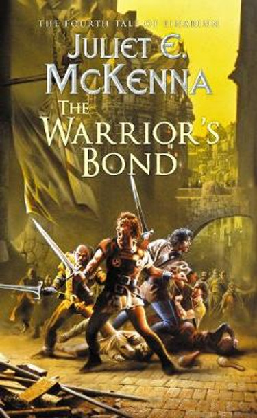The Warrior's Bond: The Fourth Tale of Einarinn Juliet E McKenna 9781908039798