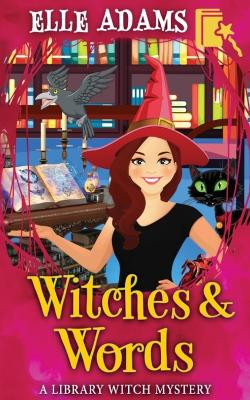 Witches & Words by Elle Adams