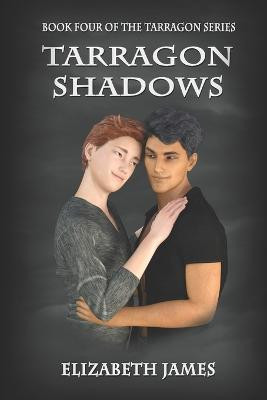 Tarragon Shadows by Elizabeth James