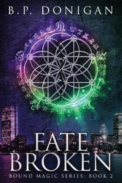 Fate Broken B P Donigan 9781948051637