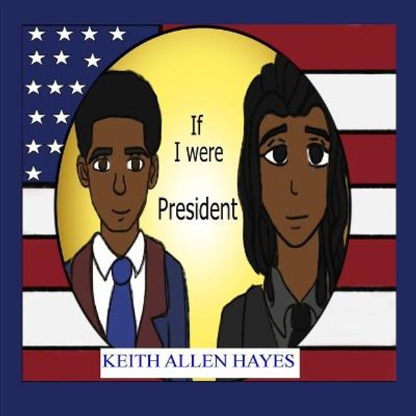 If I Were President by Mary Hoekstra