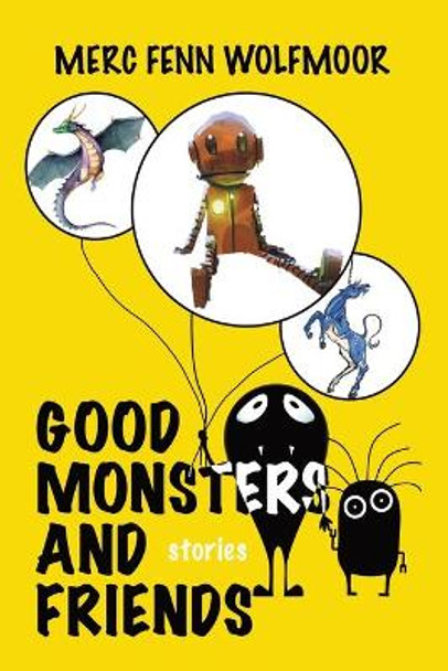 Good Monsters and Friends Merc Fenn Wolfmoor 9781949936452