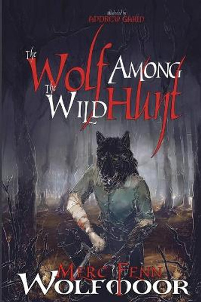 The Wolf Among The Wild Hunt Merc Fenn Wolfmoor 9781949936292