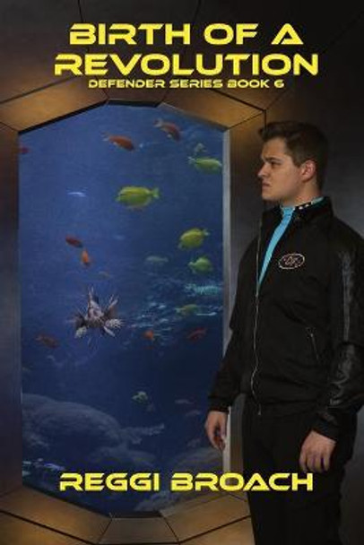 Birth of a Revolution by Reggi Broach