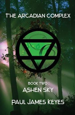 Ashen Sky: A Dark Epic Fantasy Paul James Keyes 9781952872075