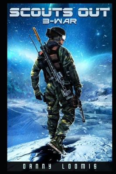 Scouts Out 3 - War by Danny Loomis