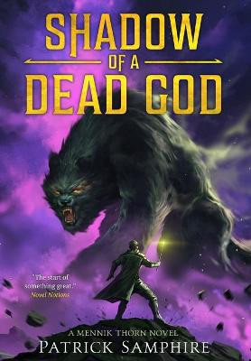 Shadow of a Dead God: An Epic Fantasy Novel Patrick Samphire 9781999725471