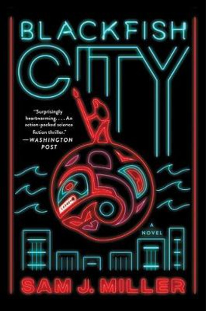 Blackfish City Sam J Miller 9780062684875