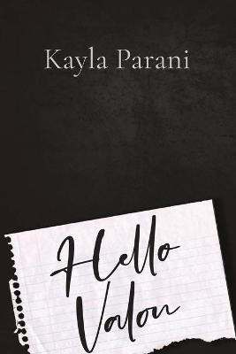 Hello Valon by Kayla M Parani