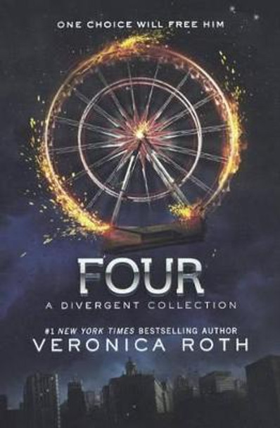 Four: A Divergent Collection Veronica Roth 9780606381819