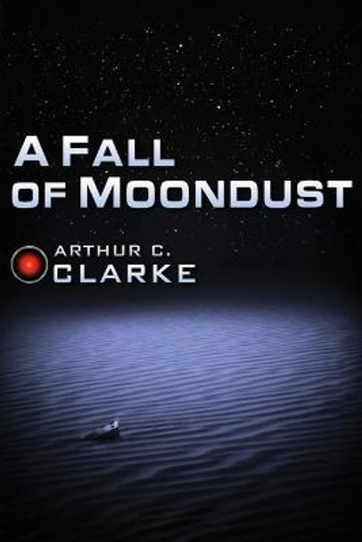 A Fall of Moondust Arthur C Clarke 9780795300035