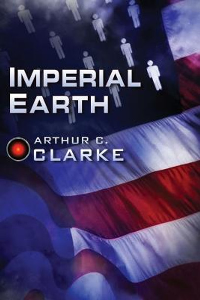 Imperial Earth Arthur C Clarke 9780795300066