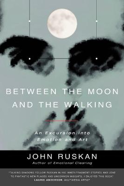 Between The Moon and The Walking by John Ruskan