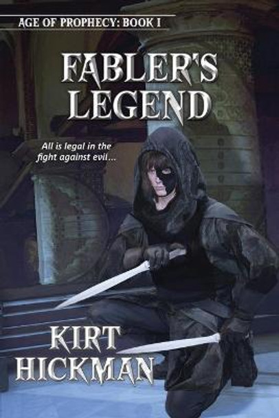 Fabler's Legend by Kirt Hickman