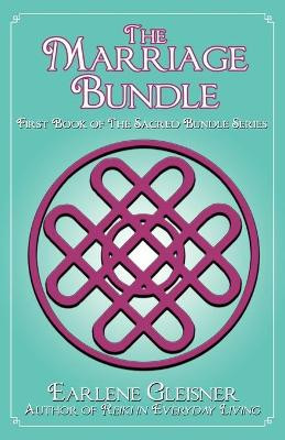 The Marriage Bundle by Earlene Gleisner