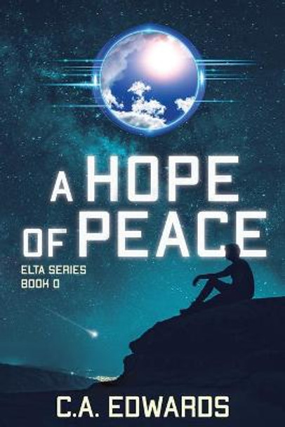 A Hope of Peace: Elta Series Book 0 C a Edwards 9780995338463