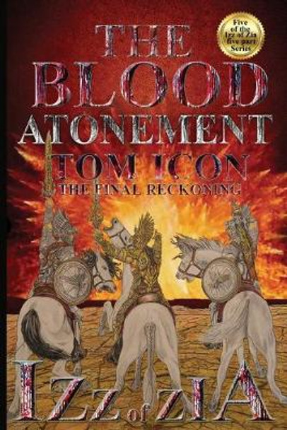 Izz of Zia: The blood Atonement Tom Icon 9780998708973