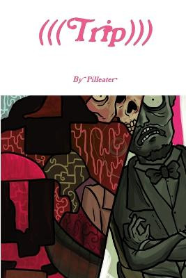 Trip by Pilleater