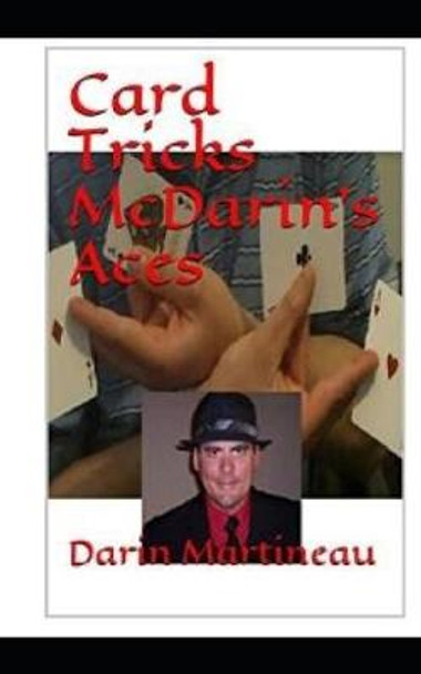Card Tricks McDarin's Aces by Darin Martineau
