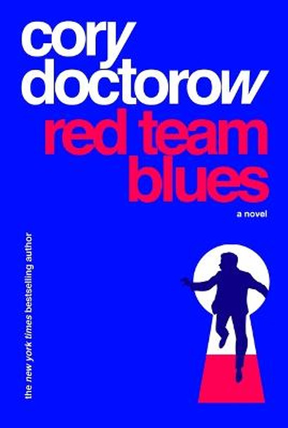 Red Team Blues: A Martin Hench Novel Cory Doctorow 9781250865847