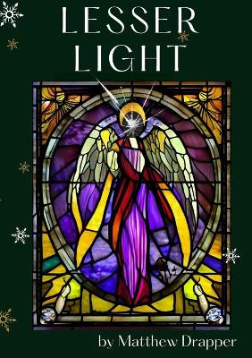 Lesser Light by Matthew Drapper