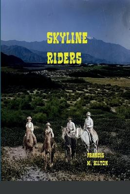 Skyline Riders by Francis W Hilton