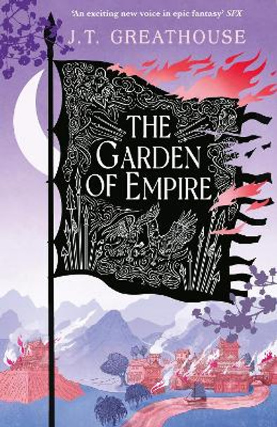 The Garden of Empire: A sweeping fantasy epic full of magic, secrets and war J.T. Greathouse 9781473232938