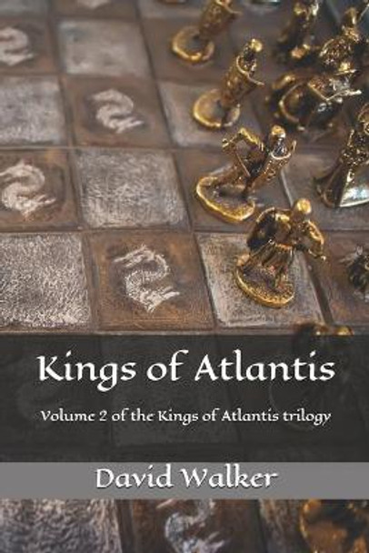 Kings of Atlantis David Walker 9781499721362