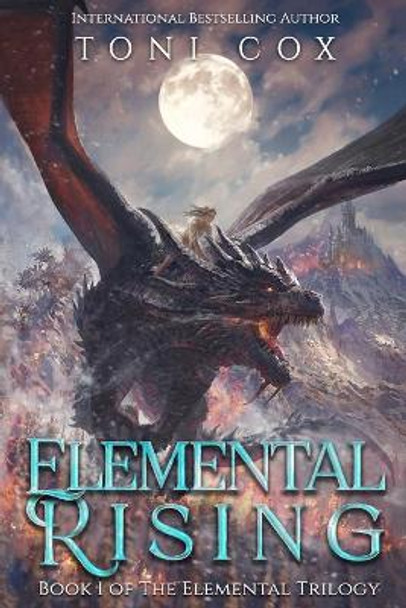 Elemental Rising Toni Cox 9781548912864