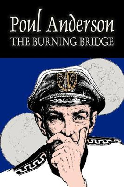 The Burning Bridge by Poul Anderson, Science Fiction, Adventure, Fantasy by Poul Anderson