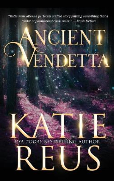 Ancient Vendetta Katie Reus 9781635562194