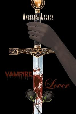 Vampire Lover by Angelica Legacy