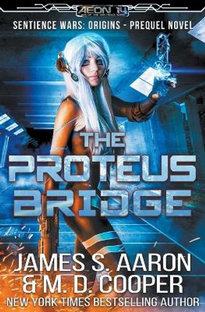 The Proteus Bridge by M D Cooper