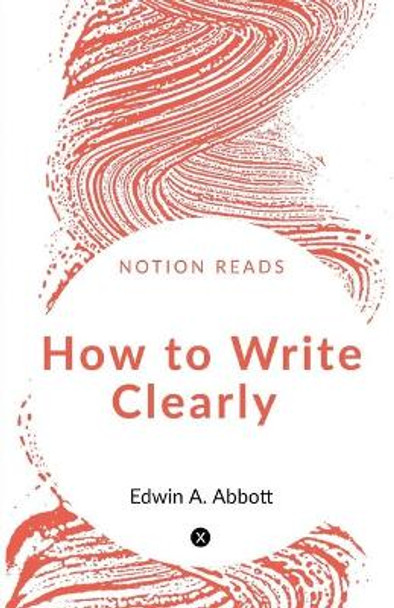How to Write Clearly Edwin Abbott 9781646616305