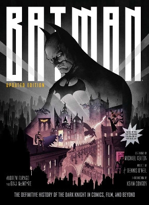 Batman: The Definitive History of the Dark Knight in Comics, Film, and Beyond (Updated Edition) by Insight Editions